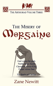Paperback The Arthuriad Volume Three: The Misery of Morgaine Book