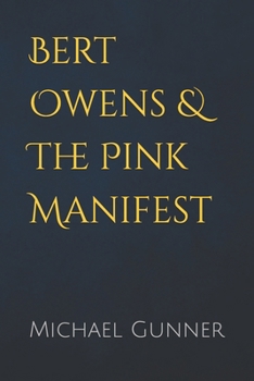 Paperback Bert Owens & The Pink Manifest: The Crow, The Mouse and The Elephant Book