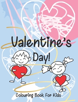 Paperback Valentine's Day colouring book for kids: A Fun Valentine's Day Colouring Book (Hearts, Animals, Flowers, Trees, Valentine's Day and More Cute Designs) Book