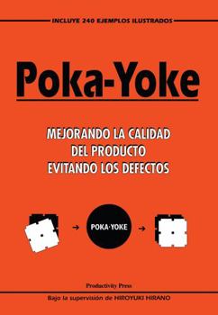 Paperback Poka-Yoke (Spanish): Mejorando La Calidad del Producto Evitando Los Defectos Book