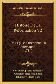 Paperback Histoire De La Reformation V2: De L'Eglise Chretienne En Allemagne (1784) [French] Book