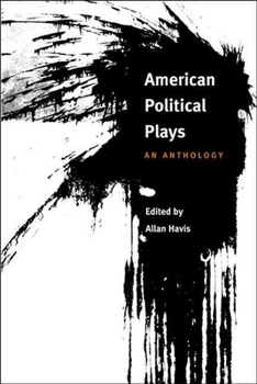 Paperback American Political Plays: An Anthology Book
