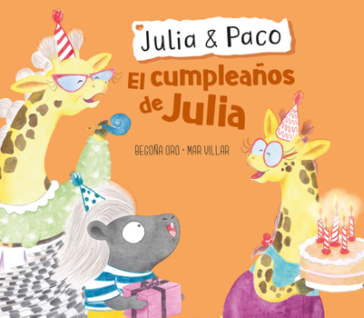 Hardcover Julia & Paco: El Cumpleaños de Julia / Julia & Paco: Julia's Birthday [Spanish] Book