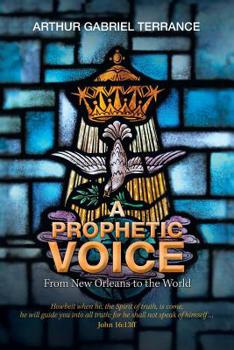 Paperback A Prophetic Voice: From New Orleans to the World Book