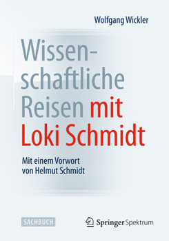 Paperback Wissenschaftliche Reisen Mit Loki Schmidt: Mit Einem Vorwort Von Helmut Schmidt [German] Book