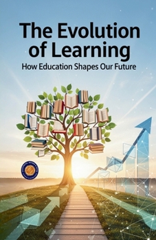 Paperback The Evolution of Learning (Illustrated, Refined and Edited) Book