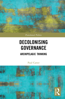 Paperback Decolonising Governance: Archipelagic Thinking Book