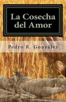 Paperback La Cosecha del Amor: Poesía para Semana Santa [Spanish] Book