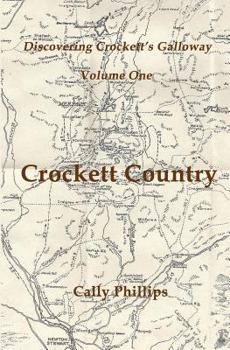 Paperback Discovering Crockett's Galloway (Volume 1) Crockett Country Book