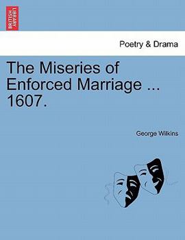 Paperback The Miseries of Enforced Marriage ... 1607. [French] Book