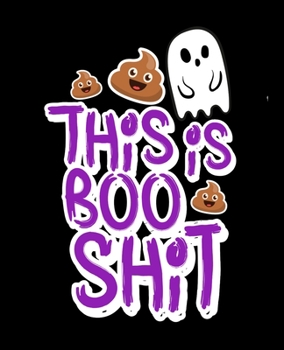Paperback This is Boo Shirt: A Halloween Ghost Hunting Journal Notebook Book