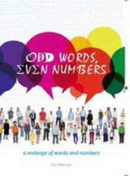 Paperback Odd Words, even Numbers: A melange of words and numbers Book