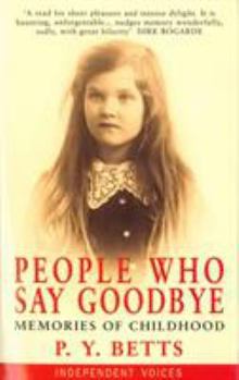 Paperback People Who Say Goodbye: Memories of Childhood (Independent Voices) Book