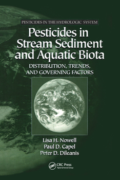 Paperback Pesticides in Stream Sediment and Aquatic Biota: Distribution, Trends, and Governing Factors Book
