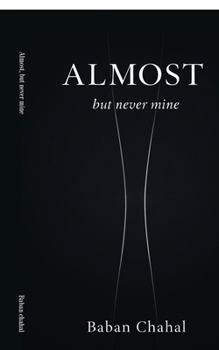 Paperback Almost, but never mine Book
