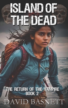Paperback Island of the Dead: The Return of the Vampire Trilogy Book II Book