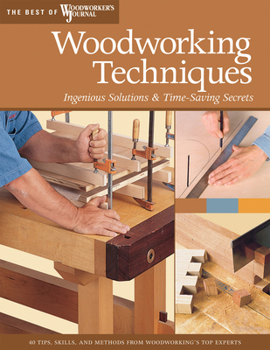 Paperback Woodworking Techniques: Ingenious Solutions & Time-Saving Secrets Book