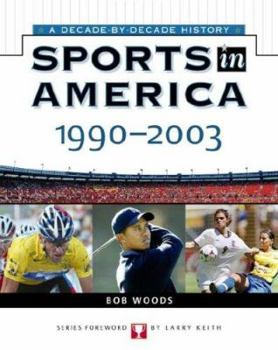 Hardcover Sports In America: 1990 To 2003 (Sports in America A Decade by Decade History) Book