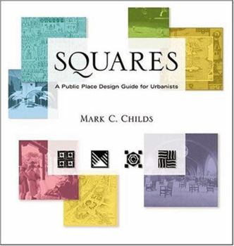 Hardcover Squares: A Public Place Design Guide for Urbanists Book