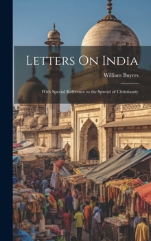 Hardcover Letters On India: With Special Reference to the Spread of Christianity Book