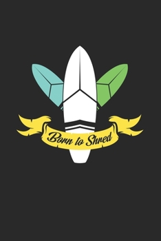 Paperback Born to shred: 6x9 Wakeboarding - blank with numbers paper - notebook - notes Book