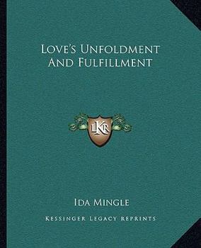 Paperback Love's Unfoldment And Fulfillment Book