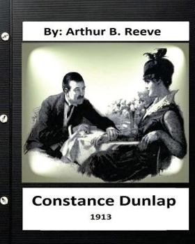 Constance Dunlap, Woman Detective - Book #12 of the Craig Kennedy, Scientific Detective