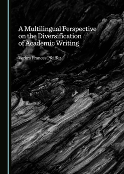 Hardcover A Multilingual Perspective on the Diversification of Academic Writing Book