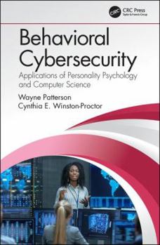 Hardcover Behavioral Cybersecurity: Applications of Personality Psychology and Computer Science Book