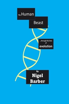 Paperback The Human Beast: ...through the lens of evolution Book
