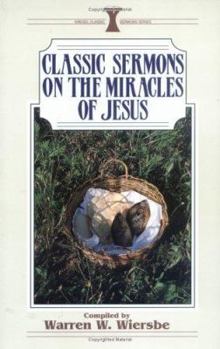 Paperback Classic Sermons on the Miracles of Jesus Book