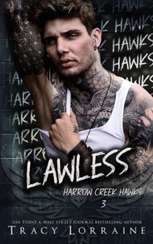 Lawless: Discreet Edition (Harrow Creek Hawks: Discreet Editions) - Book #3 of the Harrow Creek Hawks