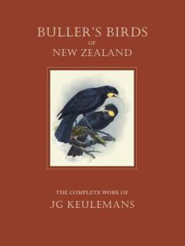 Hardcover Buller's Birds of New Zealand: The Complete Work of J. G. Keulemans Book