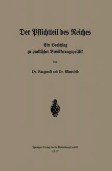 Paperback Der Pflichtteil Des Reiches: Ein Vorschlag Zu Praktischer Bevölkerungspolitik [German] Book