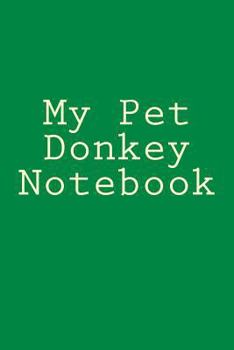 Paperback My Pet Donkey Notebook Book