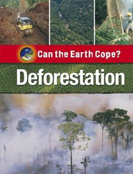 Hardcover Deforestation (Can the Earth Cope?) Book