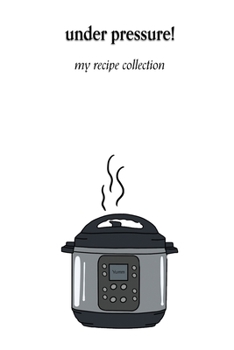 Paperback Under Pressure!: My Recipe Collection Book