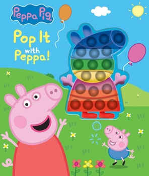 Hardcover Peppa Pig: Pop It with Peppa!: Book with Pop It Book