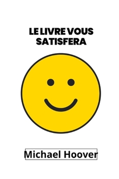 Le livre vous satisfera
