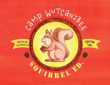 Paperback Camp Wutcanibee: Squirrel Ed Book