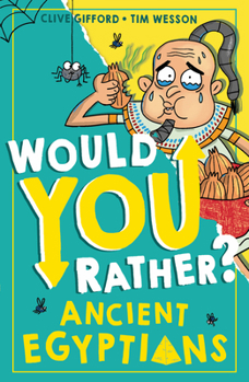 Paperback Would You Rather? Ancient Egyptians Book