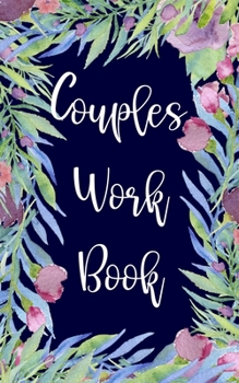Couples Workbook: Relationship Communication Trust and Intimacy Journal - Getting To Know My Partner Better - Questions and Answers Therapy Notebook