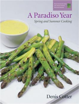 Paperback A Paradiso Year S & S: Spring and Summer Cooking Book