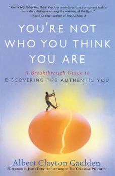Paperback You're Not Who You Think You Are: A Breakthrough Guide to Discovering the Authentic You Book