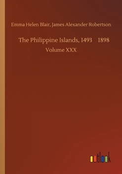 Paperback The Philippine Islands, 1493-1898 Book