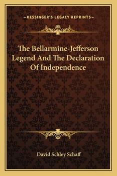 Paperback The Bellarmine-Jefferson Legend And The Declaration Of Independence Book