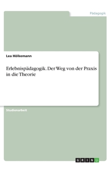 Paperback Erlebnispädagogik. Der Weg von der Praxis in die Theorie [German] Book