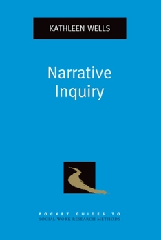 Narrative Inquiry - Book  of the Pocket Guides to Social Work Research Methods