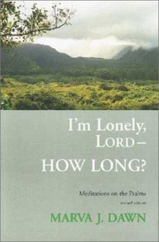 Paperback I'm Lonely, Lord-- How Long?: Meditations on the Psalms Book