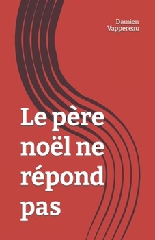 Paperback Le père noël ne répond pas [French] Book